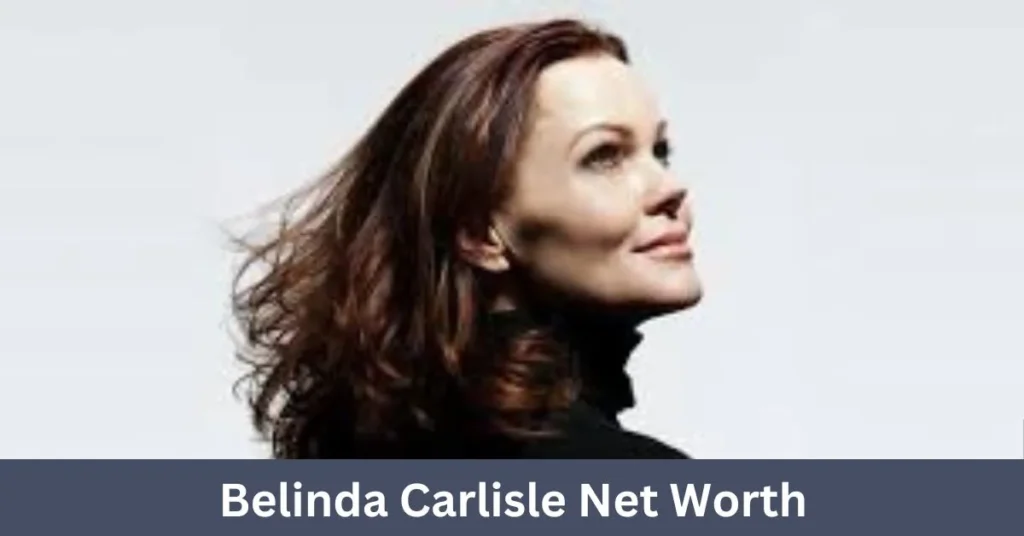 Belinda Carlisle Net Worth