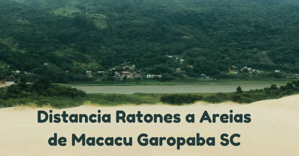 Distancia Ratones a Areias de Macacu Garopaba SC